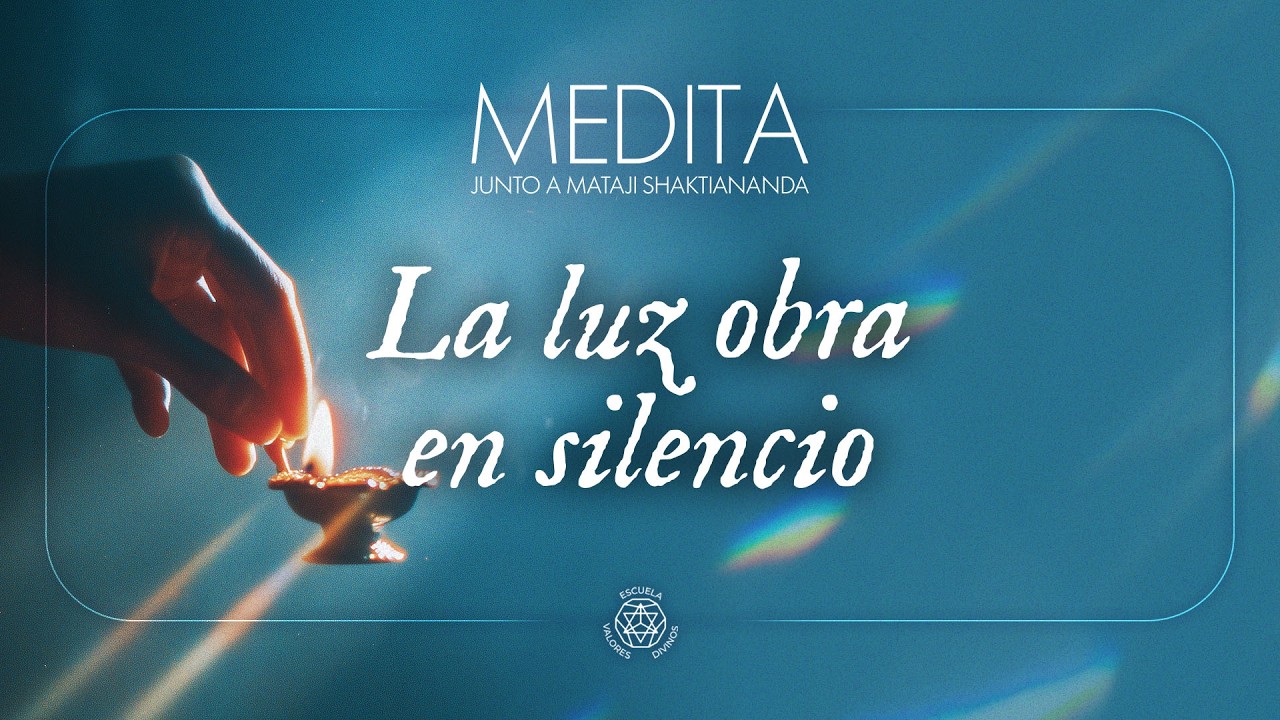 LA LUZ OBRA EN SILENCIO | Meditación guiada por Mataji Shaktiananda | 11·03·2026