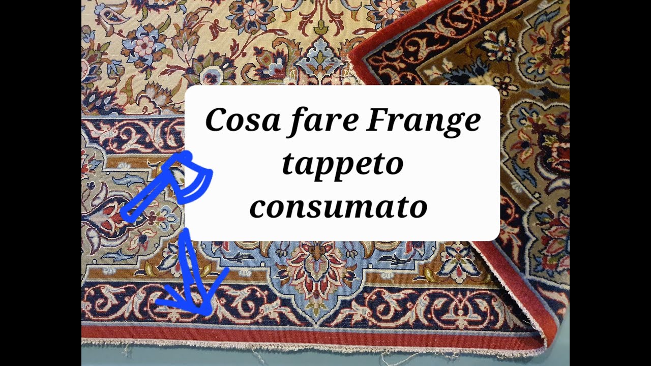 Come fare quando frange tappeto consumato @tappeti Udine 