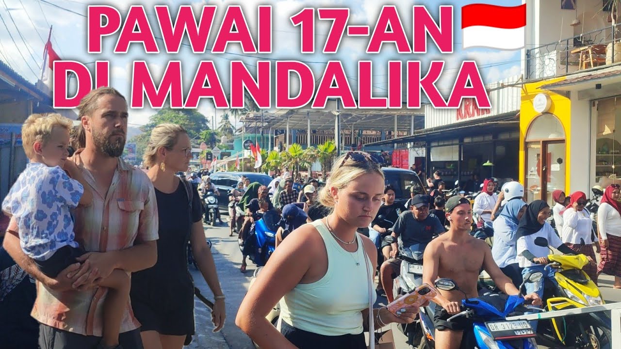 PAWAI 17-AN HUT RI DI MANDALIKA