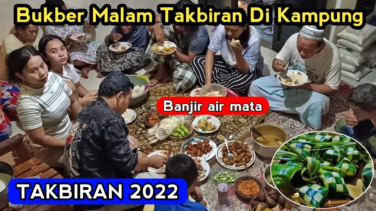 Malam Takbiran Buka Bersama Keluarga di Kampung-Takbiran Merdu 2022