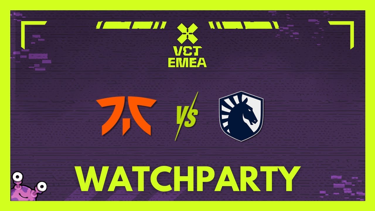Fnatic Vs Liquid | VCT EMEA Kickoff #VCTWatchparty | !patreon !socials