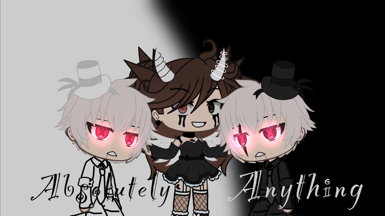 || Absolutely Anything || GLMV || CG5 ft. OR3O ||