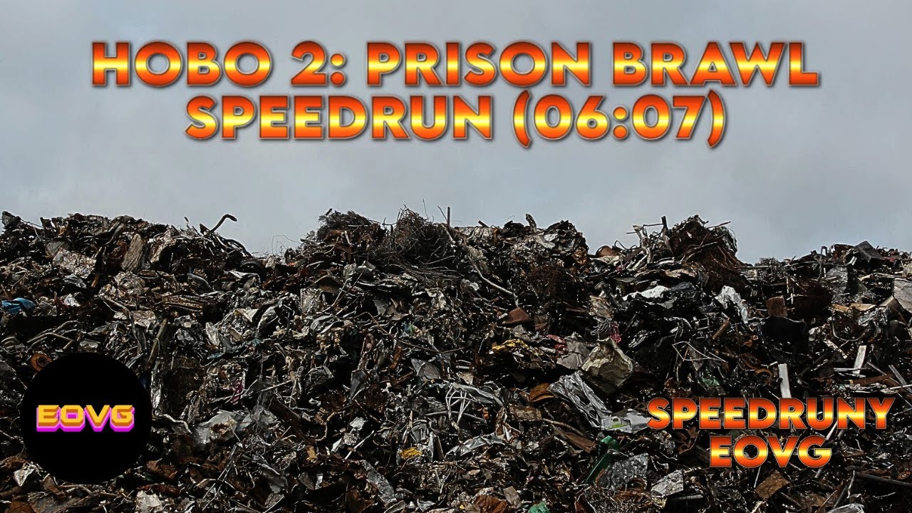 HOBO 2: PRISON BRAWL (EASY) / EOVG SPEEDRUN / 06:07