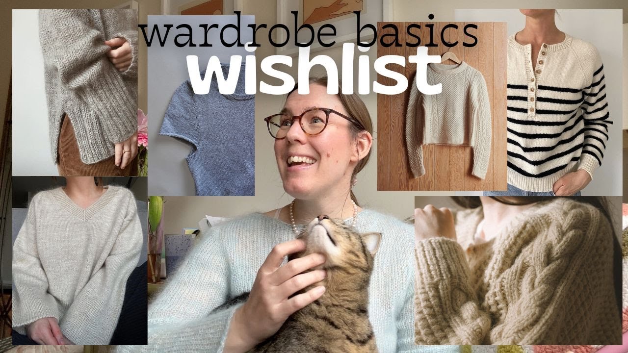 Ep. 3 - Knitted Wardrobe Basics Wishlist (feat. *chill* cat hangs) | Potential 2026 To-Make Plans