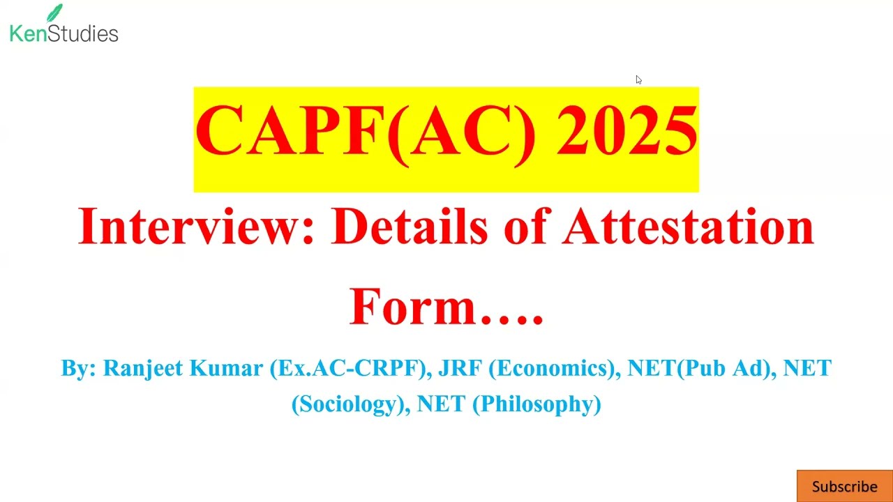CAPF(AC) 2025 Interview: Details of Attestation Form Filling
