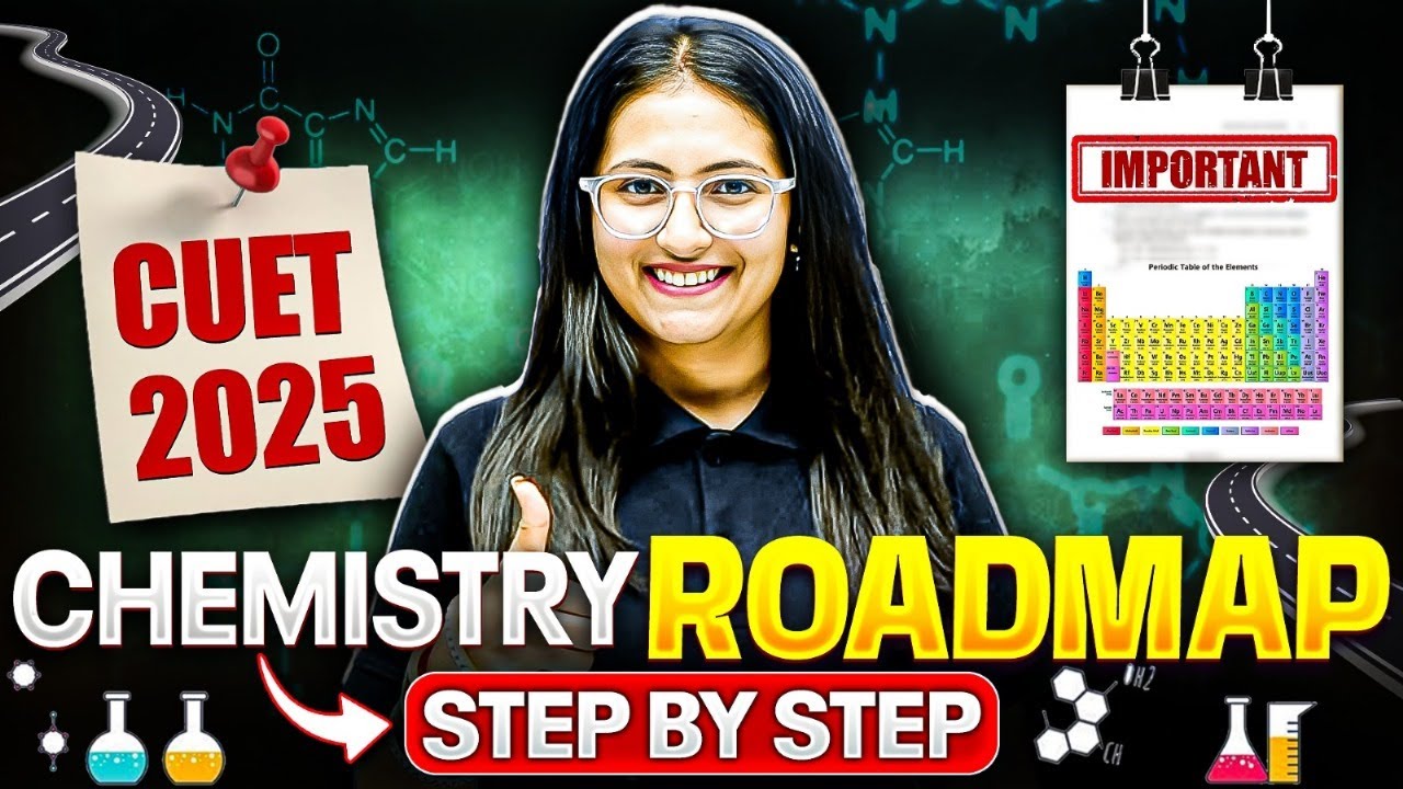 CUET 2025 Complete Chemistry Roadmap - Step by Step Till Exam🤩