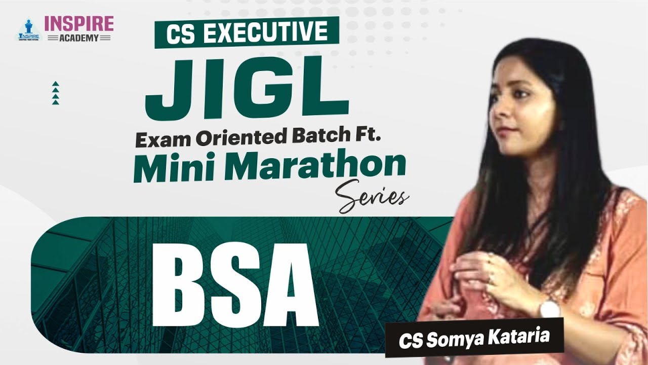 CS Executive BSA | JIGL MiniMarathon | Free Exam Oriented Batch |Dec 2025| CS Somya Kataria