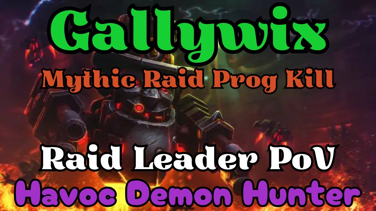 Havoc DH Raidlead PoV | Mythic Gallywix Kill