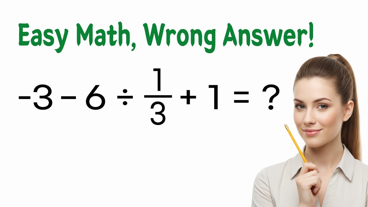 PEMDAS с отрицательными числами! Решите –3-6÷(1/3)+1=? | Сначала деление! Следуйте порядку, чтобы...
