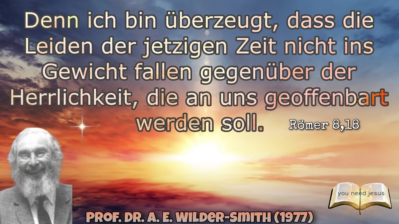 Warum lässt Gott es zu? - Prof. Dr. Arthur Ernest Wilder-Smith (1977)