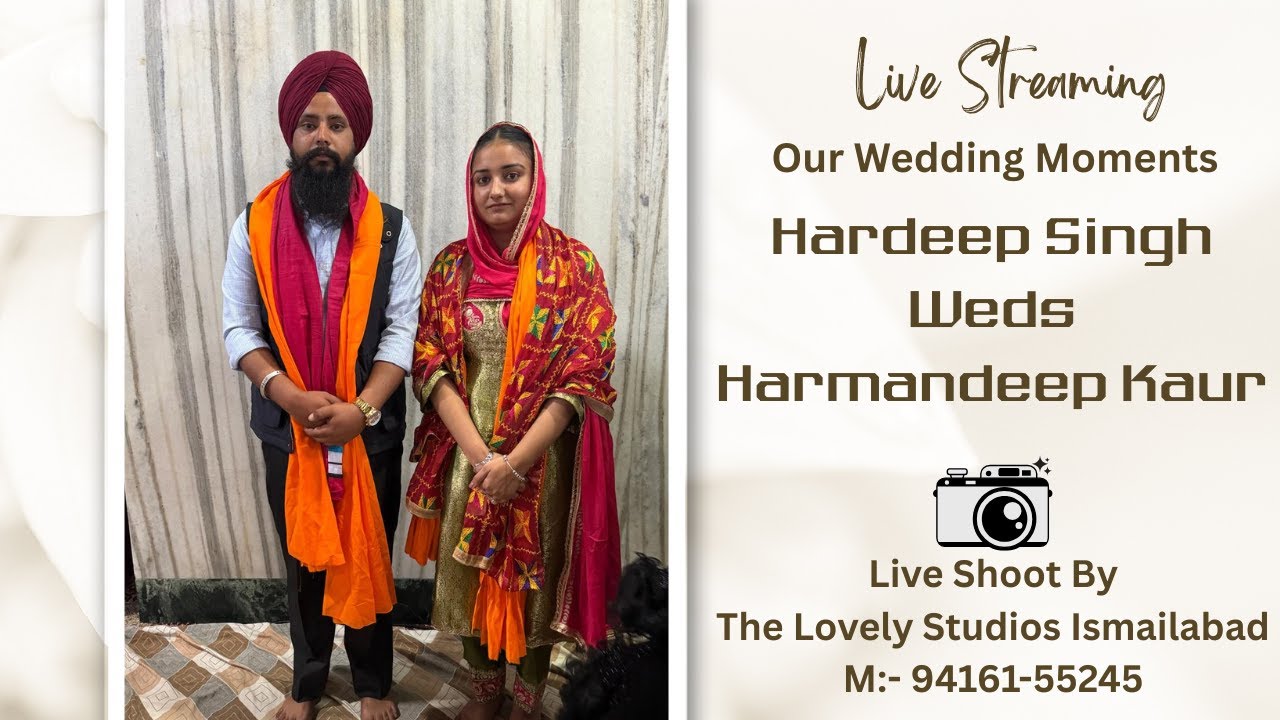 Hardeep Singh Weds Harmandeep Kaur // Live By:- The Lovely Studios Ismailabad M:- 94161-55245