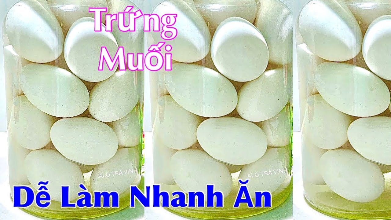 Bí Kíp Ngâm TRỨNG MUỐI Mặn Ngon, Tươm Mật Cả Năm Không Hư- Salted eggs