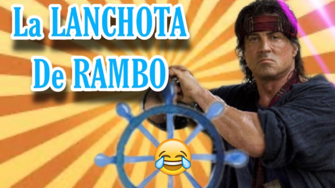 LA LANCHOTA DEL TIO RAMBO 🤣🤣🤣🤣#54