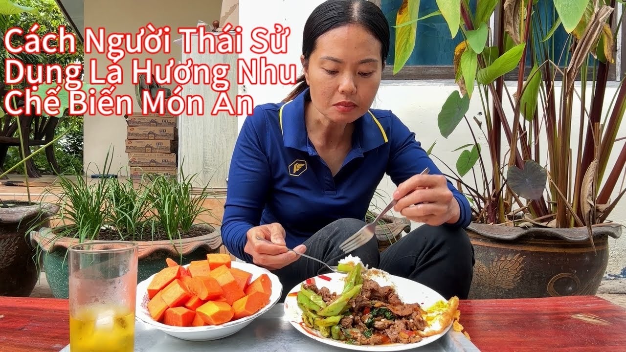 #542 Cách Người Thái Sử Dụng Lá Hương Nhu Chế Biến Món Ăn #hanhcuocsongthailand 