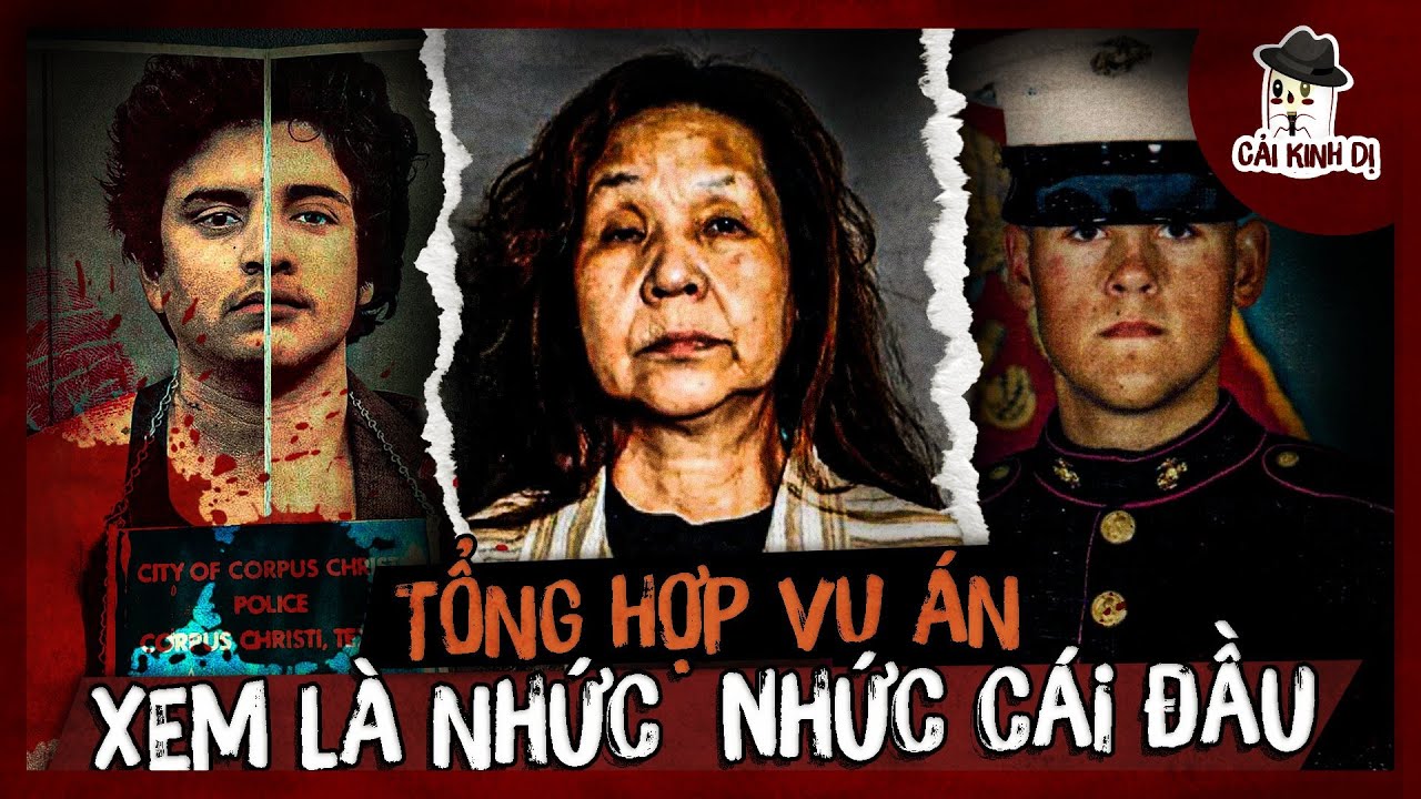 [1 tiếng liên tục] Video tổng hợp 'Top vụ án xoắn não' nhất Cải Kinh Dị