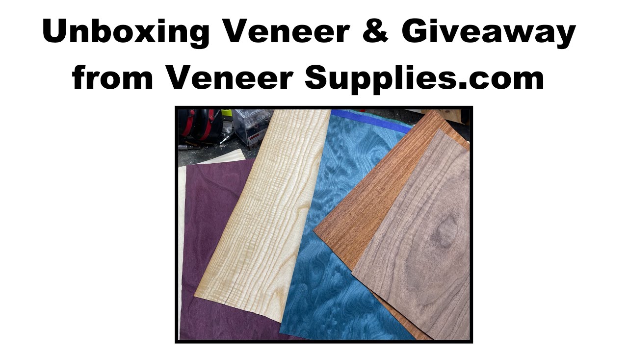 Giveaway! - Unboxing some Veneer from Veneer Supplies.com