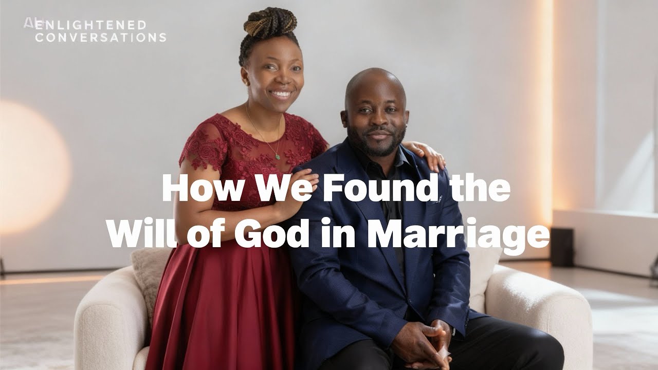 How we found the will of God in marriage- OUR JOURNEY TO FOREVER -Episode 4 