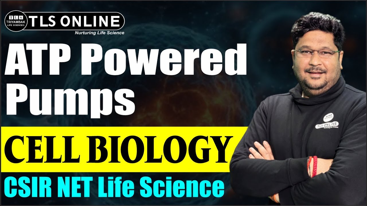 ATP Powered Pumps | Cell Biology | CSIR NET Life Sciences | Ashish Kr Dwivedi | Unit 2