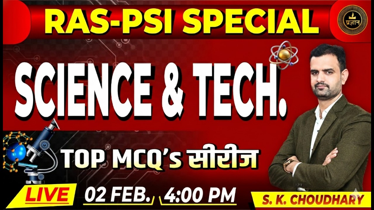 LIVE  02 |RAS-PSI Science & Technology | Top MCQs Series | RAS 2026 | PSI Exam | S.K. Choudhary