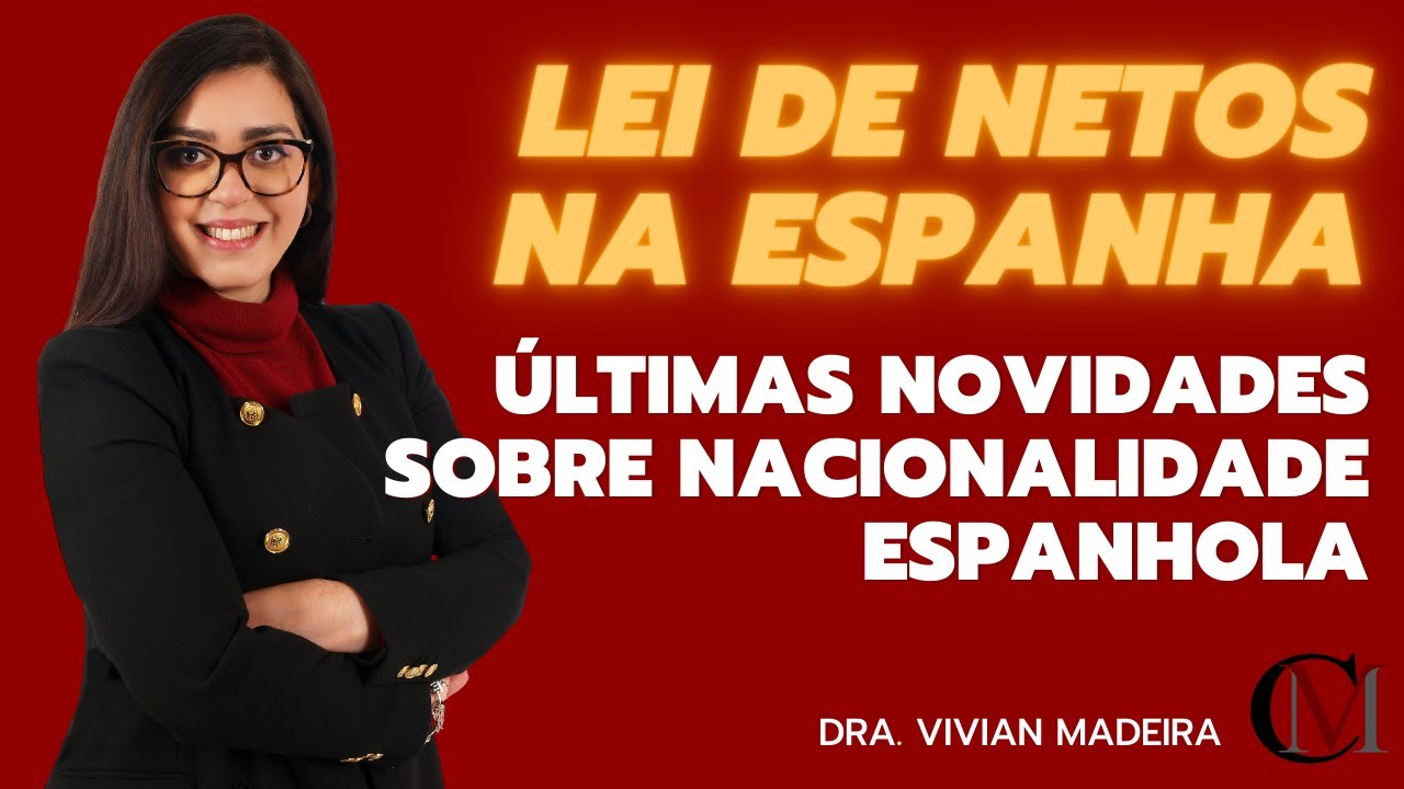 Lei de Netos na Espanha [Últimas novidades sobre Nacionalidade Espanhola]