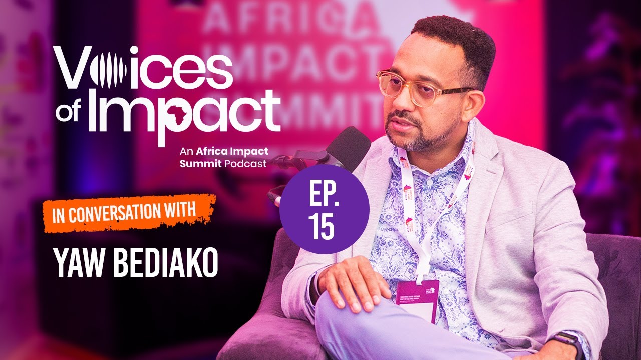 Voices of Impact Ep. 15 | Building Africa-Led Health Innovation | Yaw Bediako