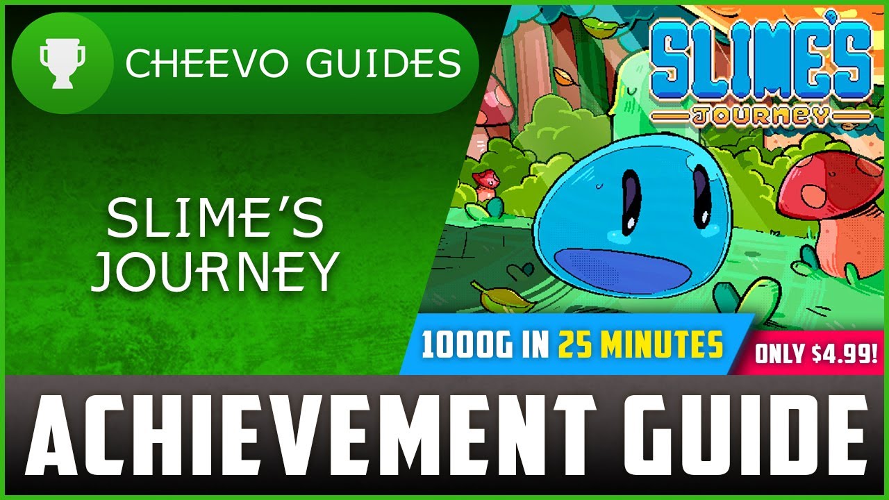 Slime's Journey (Xbox) - Achievement / Trophy Guide *1000G IN 25 MINUTES*