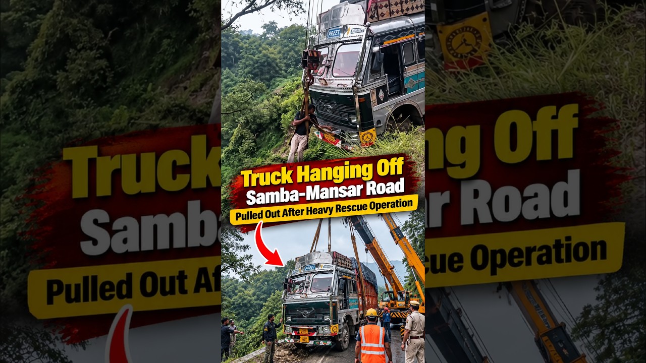 Truck Hanging Off Samba Mansar road pulled out after Heavy Rescue Operation