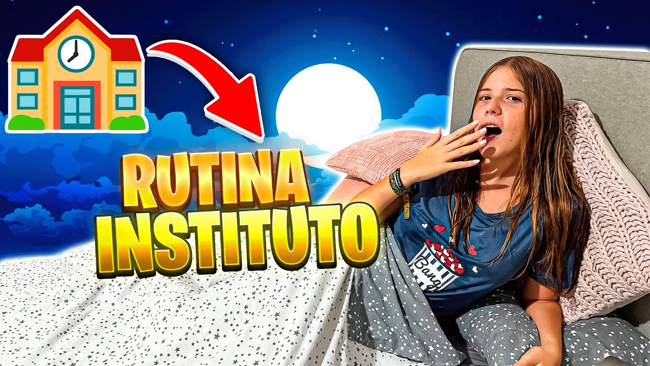 MI RUTINA DE NOCHE PARA EL PRIMER DÍA DE INSTITUTO Daniela Go