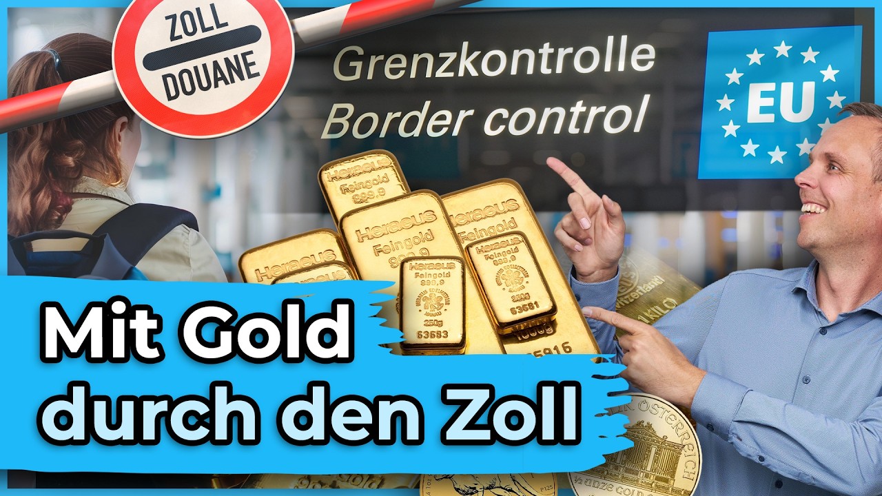 Vorsicht Zoll: Mit Gold durch die Grenzkontrolle?