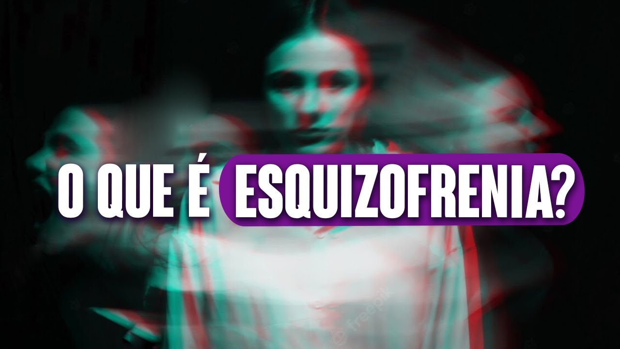 O que PRECISA SABER sobre ESQUIZOFRENIA