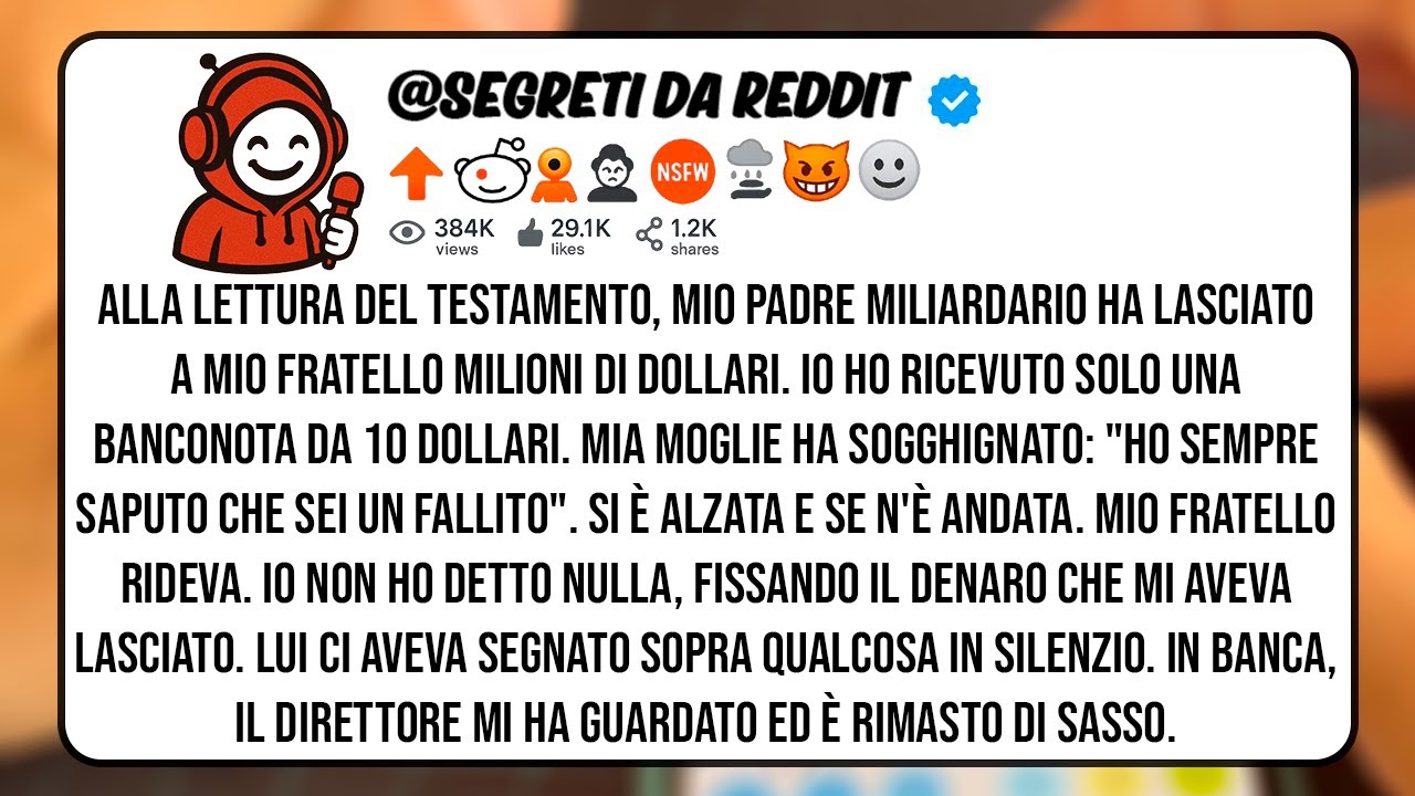 Alla lettura del testamento, mio padre miliardario ha lasciato a mio fratello milioni di dollari.