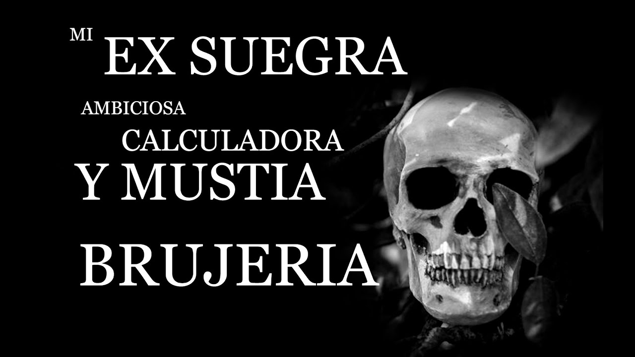 Mi ex suegra ambiciosa  calculadora y mustia ,brujería ⎮El rincón del horror  ⎮Relatos de brujería