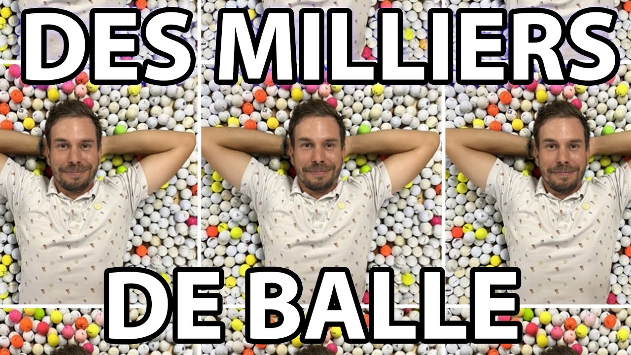 Comment gérer des milliers de balles de golf (avec @Golfiller ) + CONCOURS