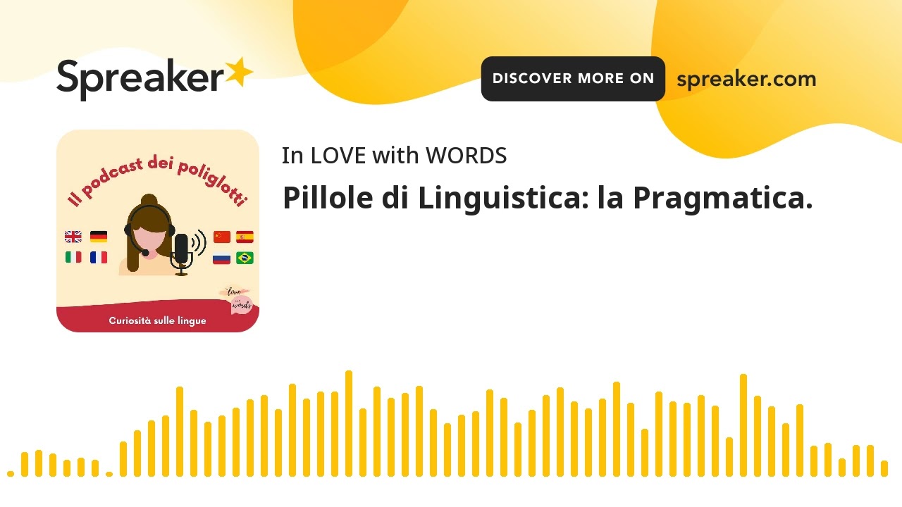 Pillole di Linguistica: la Pragmatica. (creato con Spreaker)