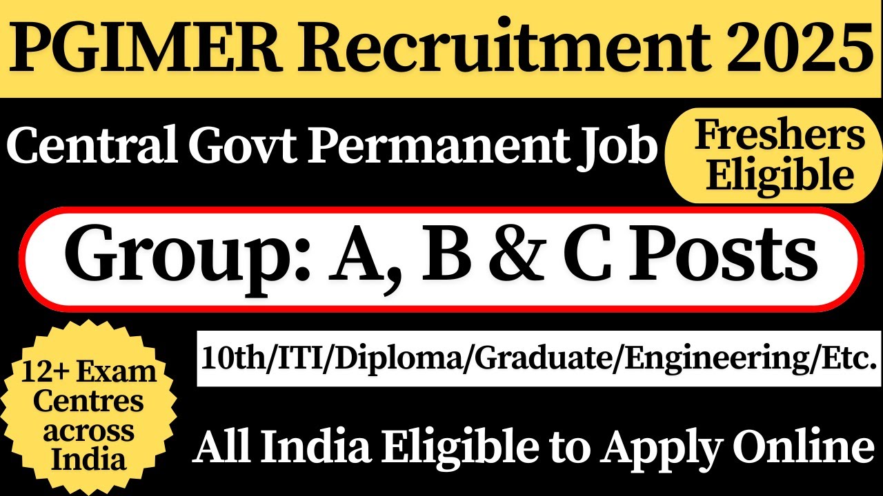 ✅ PGIMER Recruitment 2025 | Central 🎯 Govt Group: A, B & C New Vacancy 2025 | 10th/ITI Pass Job