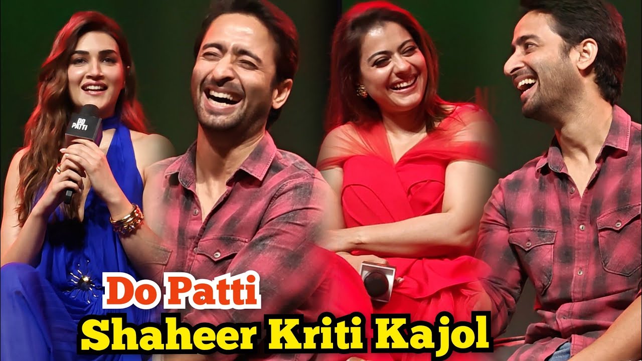 Shaheer Sheikh & Kriti Sanon Reveal Audition Stories and On-Set Moments from Do Patti Movie | Kajol