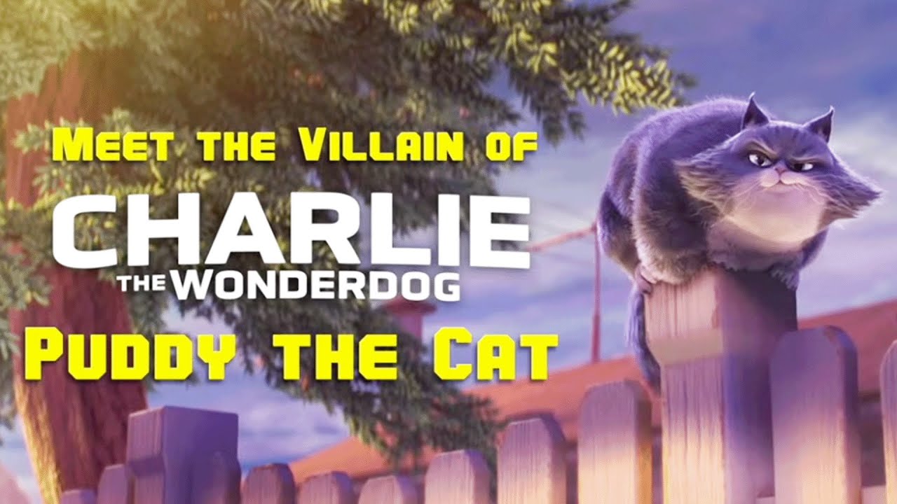 Meet Puddy the Evil Villain Cat from Charlie the Wonderdog