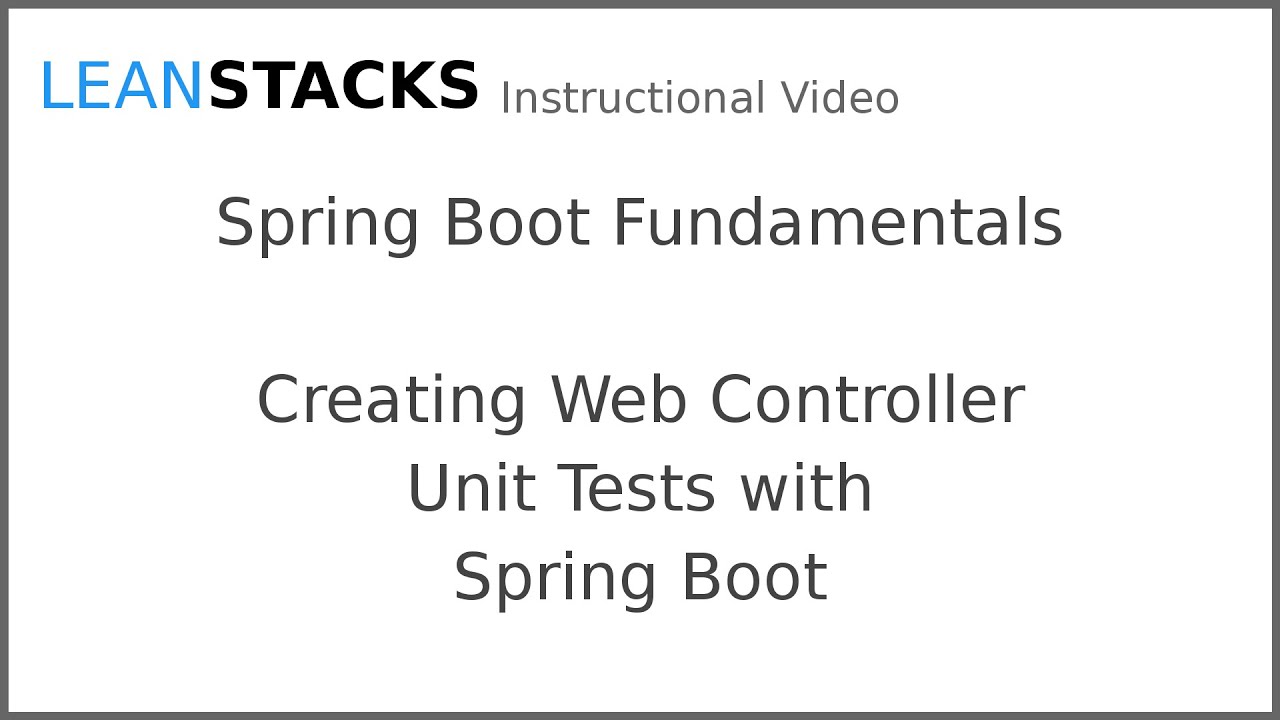 Creating Web Service Controller Unit Tests with Spring Boot