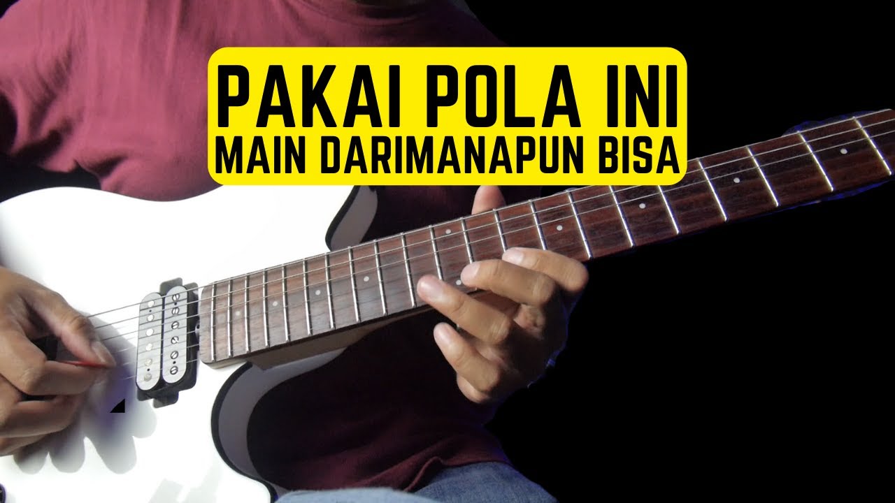 Improvisasi Melodi Gitar Dari Nada Dasar Apapun Gak Akan Sulit Lagi Pakai Pola Ini!