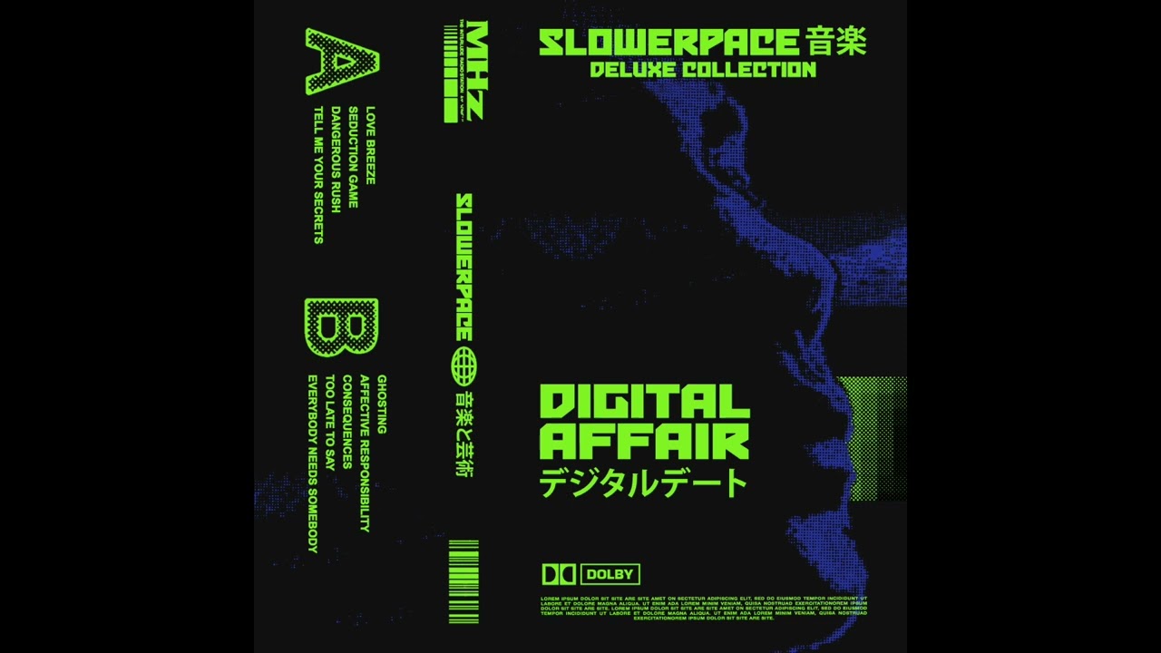 slowerpace 音楽 – digital affair デ​ジ​タ​ル​デ​ー​ト