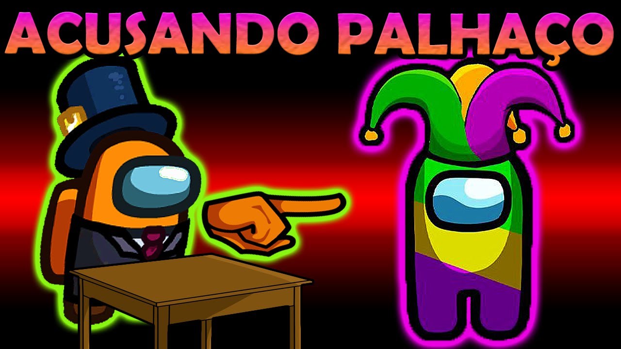 Virei o ADVOGADO DO PALHAÇO e ACUSEI MEU CLIENTE no Among Us Mod!