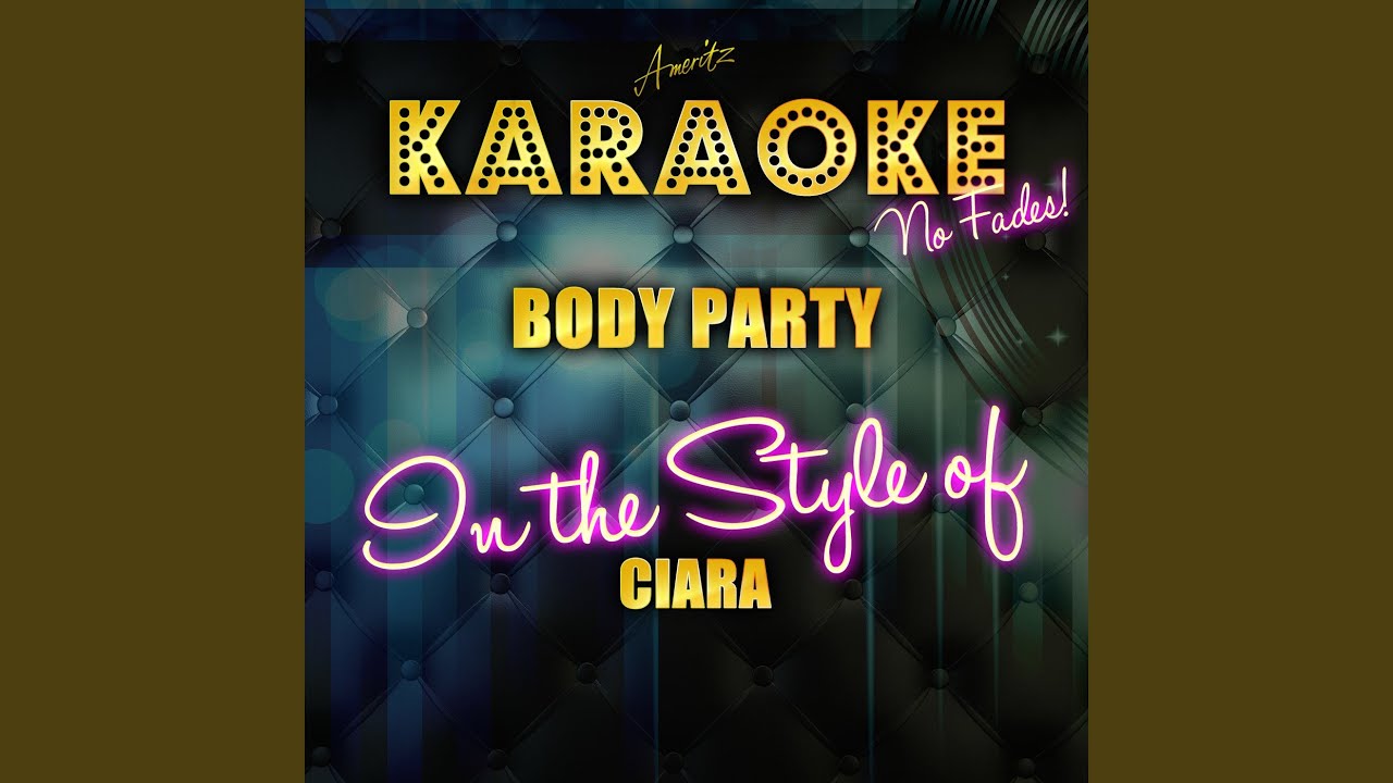 Body Party (In the Style of Ciara) (Karaoke Version)