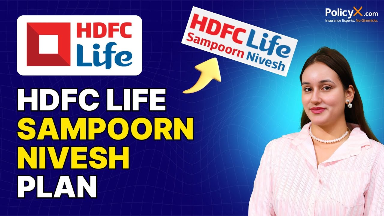 HDFC Life Insurance Sampoorn Nivesh plan | hdfc life sampoorn nivesh plan | sampoorn nivesh plan