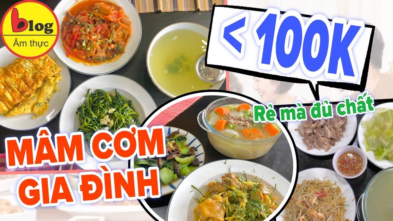 10 mâm cơm dưới 100k siêu tiết kiệm mà đủ chất cho gia đình ăn no say