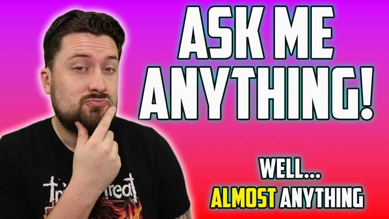 Ask Me Anything!
