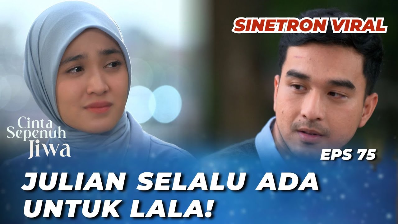 CINTA SEPENUH JIWA EPS 75: PERGOKIN LALA & JULIAN BERDUAAN DI TAMAN‼️ HASBI MURKA - Cut Syifa, Kenny