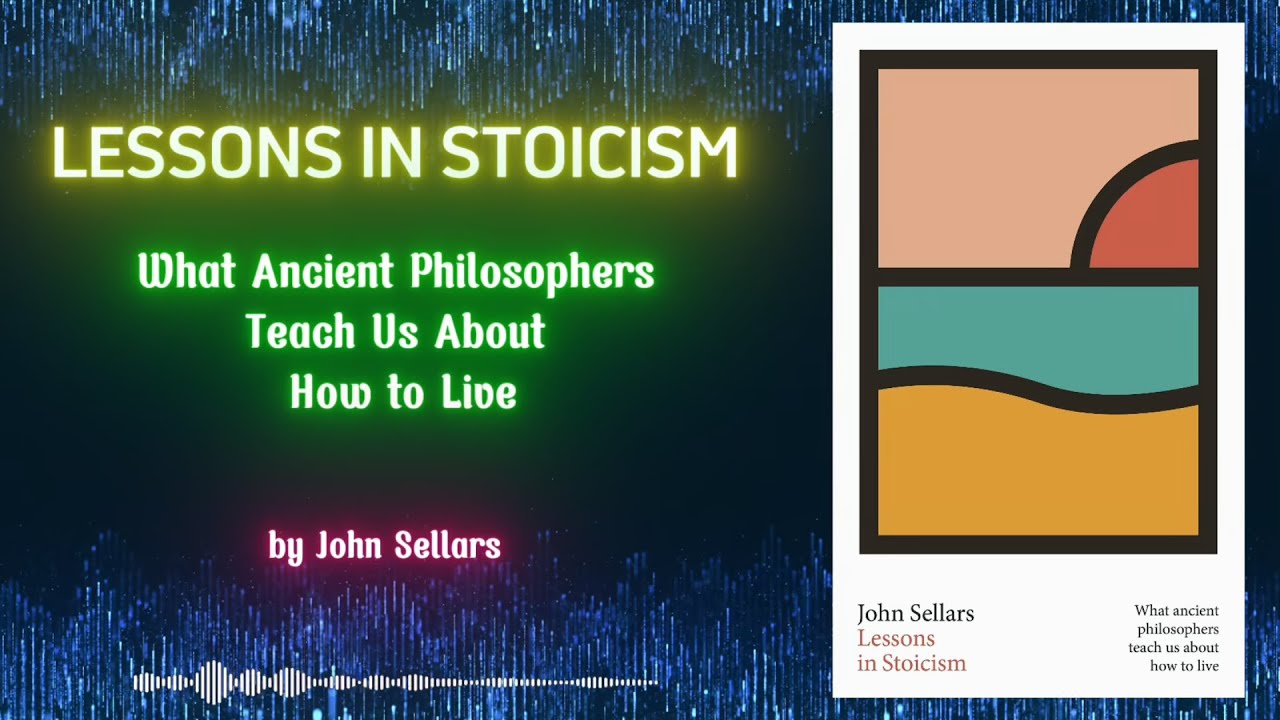 LESSONS IN STOICISM by John Sellars | Book Summary in English