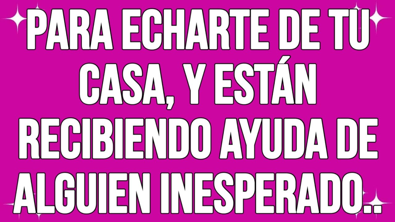 Para echarte de tu casa, y están recibiendo ayuda de alguien inesperado..
