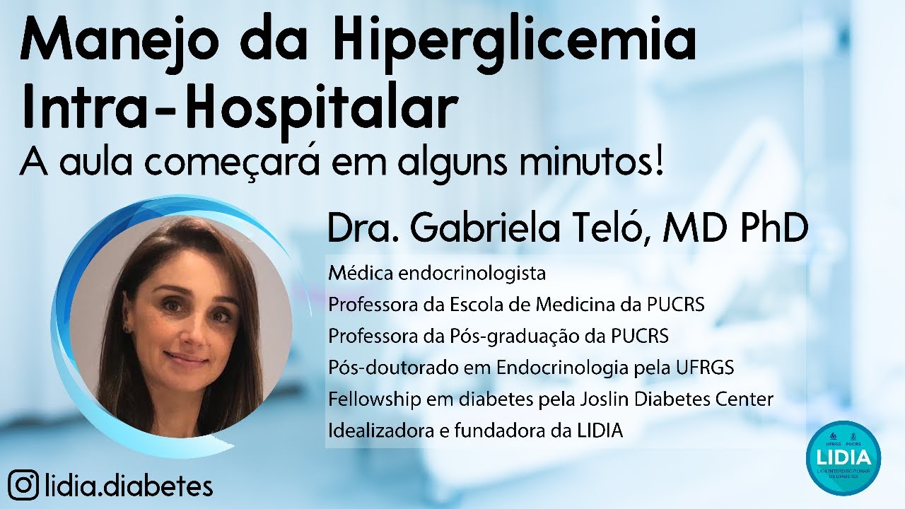 Manejo da Hiperglicemia Intra-hospitalar - Dra. Gabriela Tel&oacute;