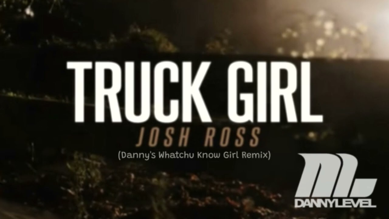 Josh Ross x GloRilla - Truck Girl (Danny Level's Whatchu Know Girl Remix) #mashup #country #hiphop